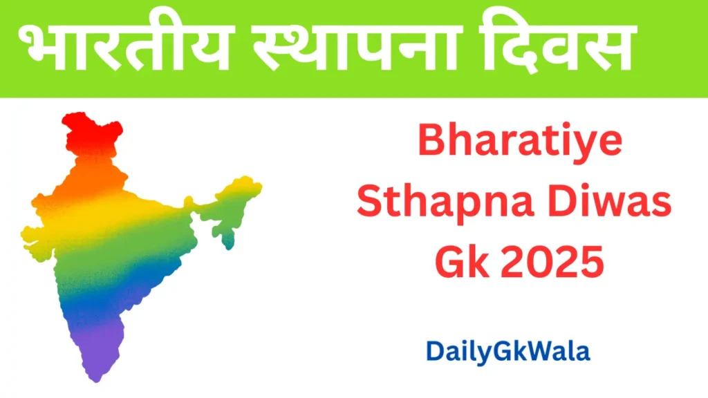 Bharatiye Sthapna Diwas Gk 